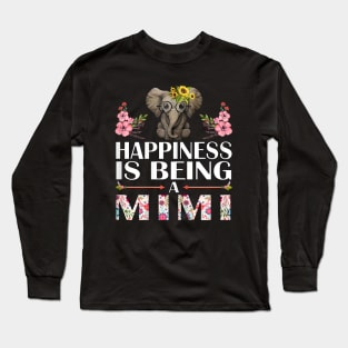 Happiness Is Being A Mimi Elephant Family Elephant Long Sleeve T-Shirt